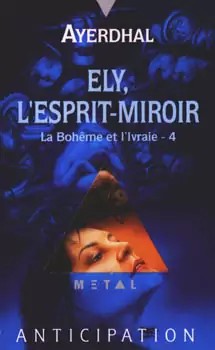 Ely, l'Esprit-Miroir