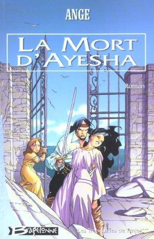 La Mort d'Ayesha: Ayesha, T3