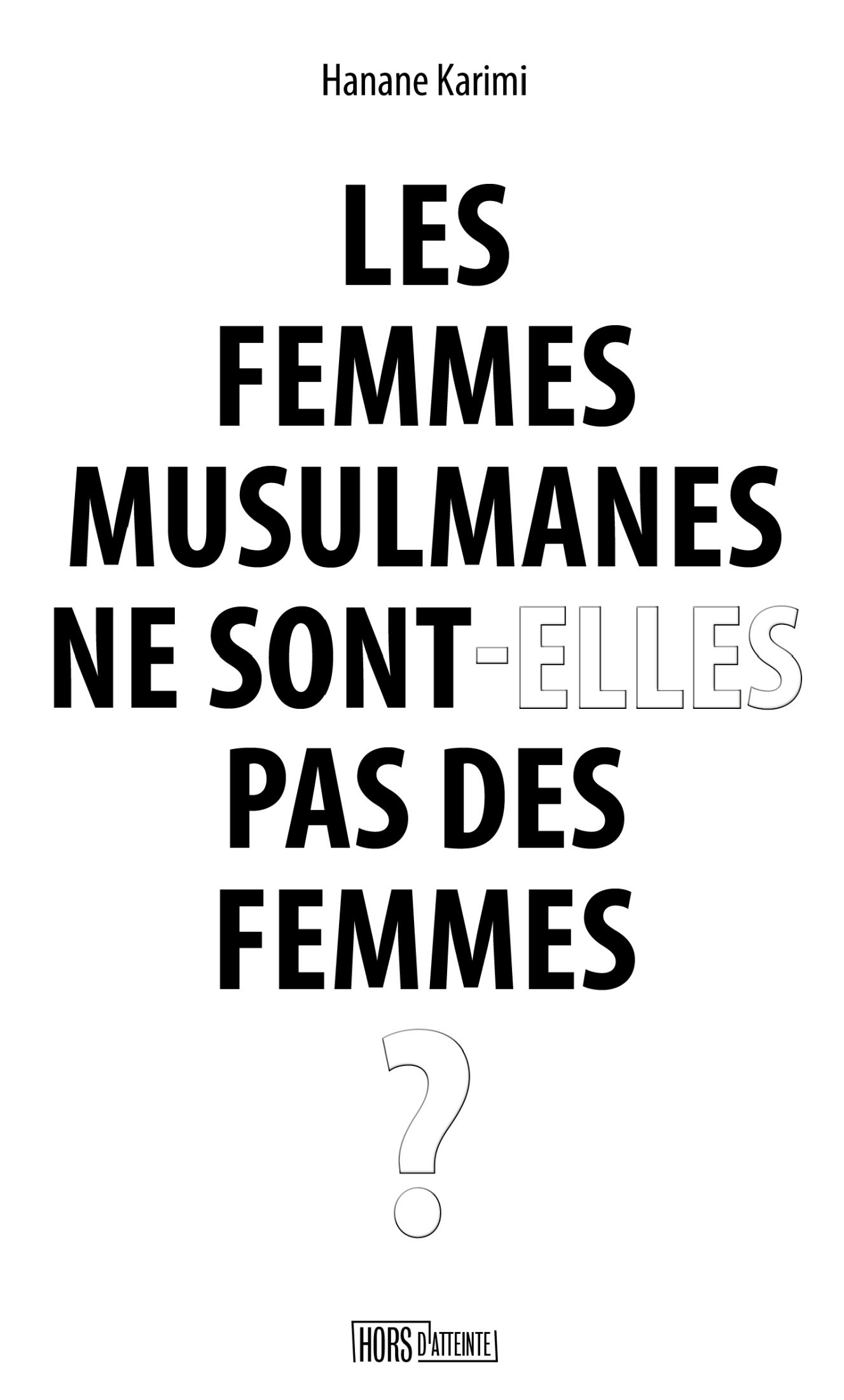 Les femmes musulmanes ne sont-elles pas des femmes ?