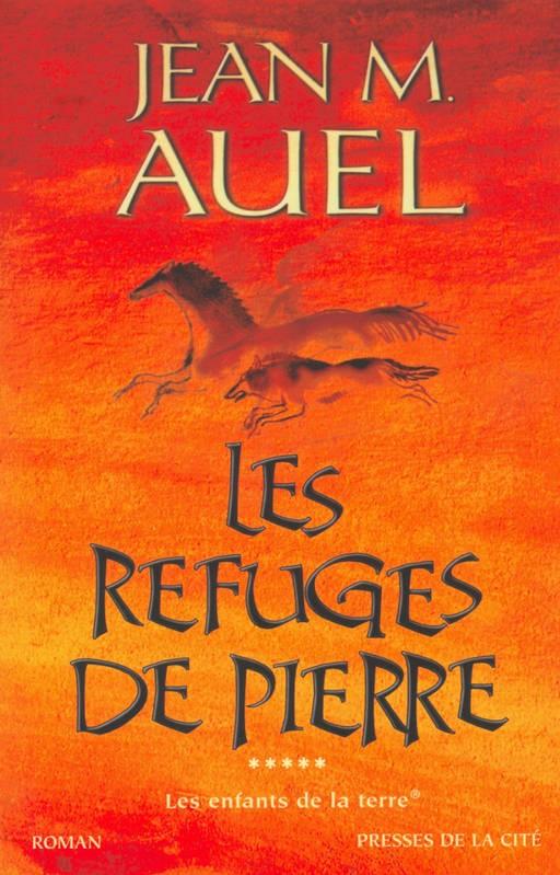 Les Refuges de pierre: Les Enfants de la Terre T.5