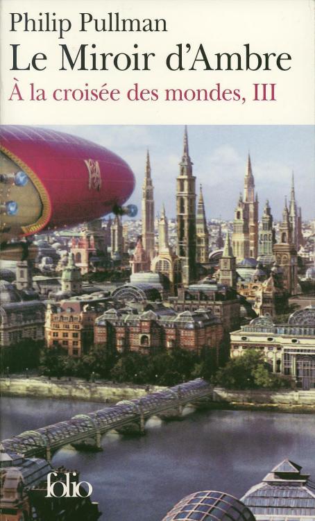 À la croisée des mondes: Le miroir d' ambre