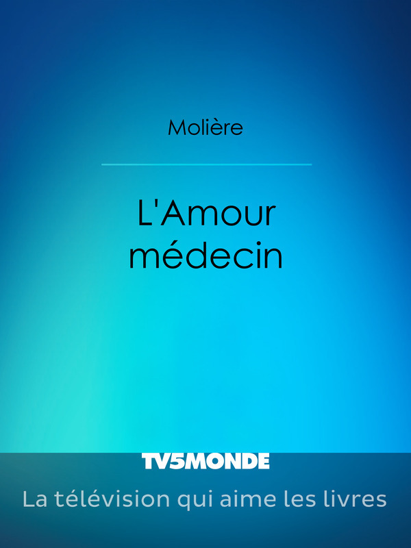 Le Médecin volant, L'Amour médecin