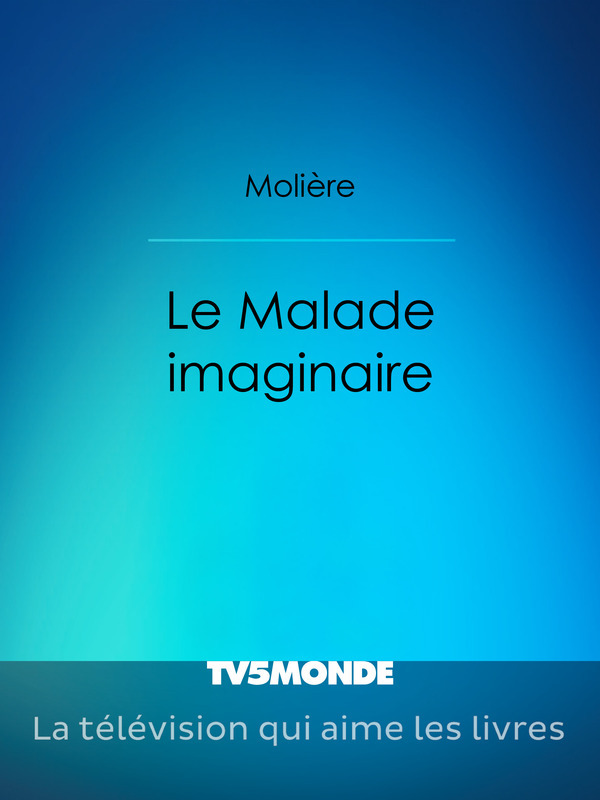 Le Malade imaginaire