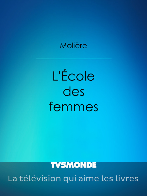 L'École des femmes – La Critique de l'École des femmes