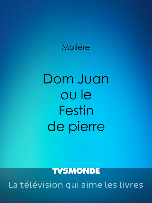 Don Juan: ou Le Festin de pierre