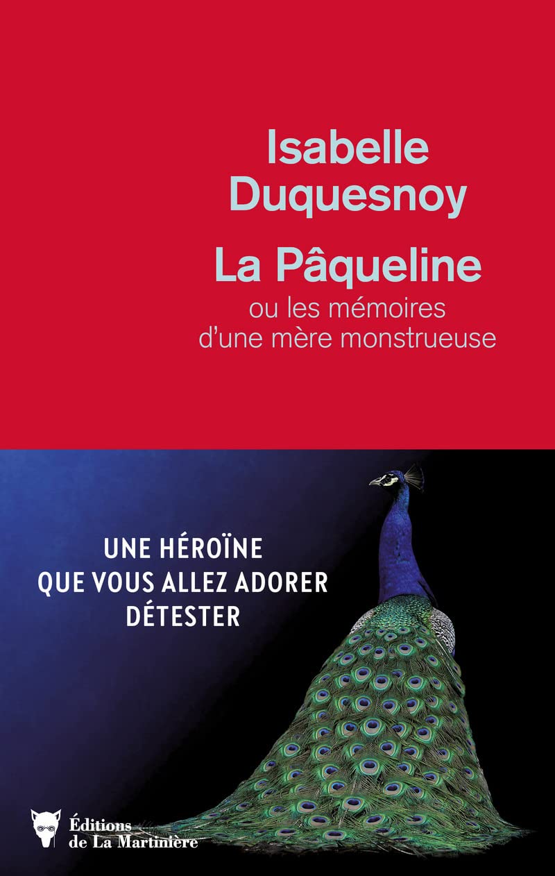 La pâqueline: Ou les mémoires d'une mère monstrueuse