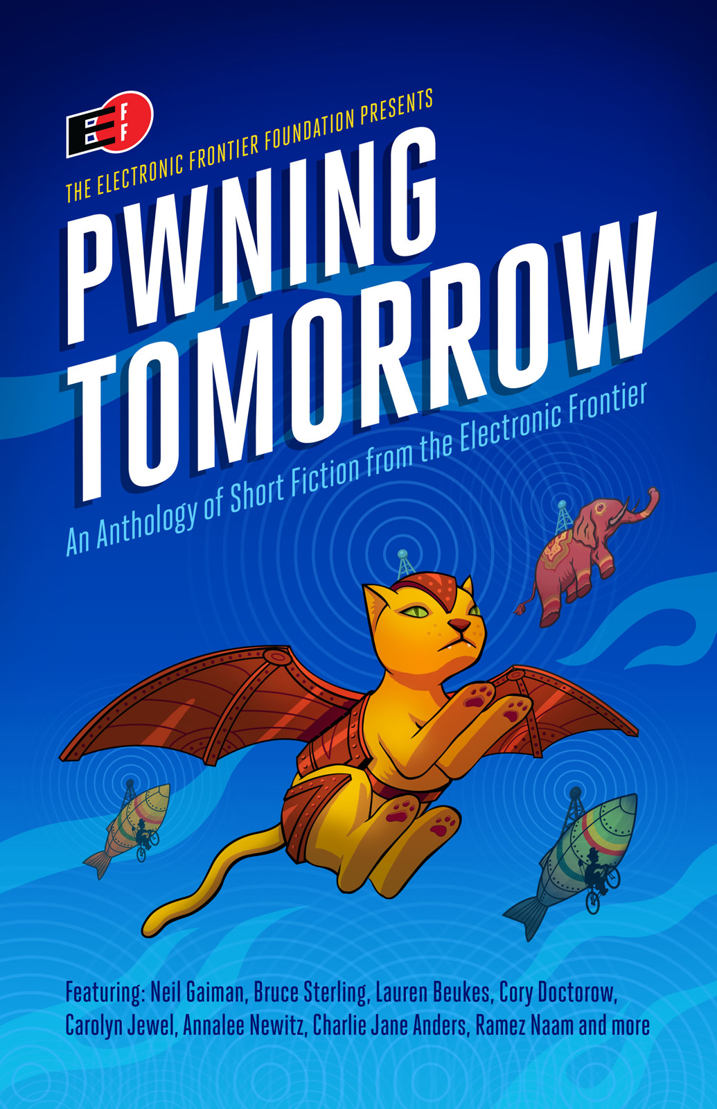 Pwning Tomorrow: Short Fiction from the Electronic Frontier